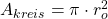  A_{kreis} = \pi \cdot r_{o}^{2} 